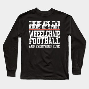 Wheelchair Football Long Sleeve T-Shirt